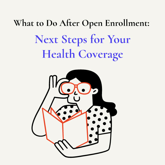 what to do after open enrollment