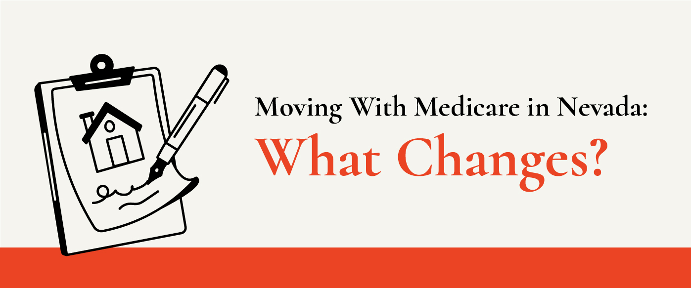 Medicare Coverage When Moving Within or Outside Nevada and Senior Insurance Agency in Nevada